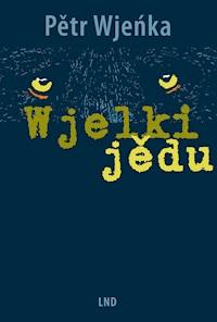 Wjelki jědu - Pětr Wjeńka - ebook
