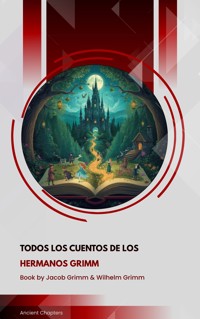 Todos los cuentos de los hermanos Grimm - Jacob Grimm - ebook