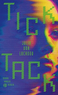 Tick Tack - Julia von Lucadou - ebook