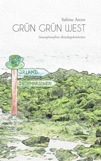 Grün Grün West - Sabine Arens - ebook