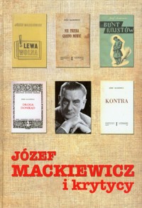 Józef Mackiewicz i krytycy -  - książka