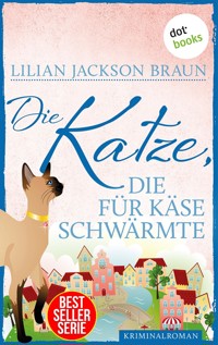 Die Katze, die für Käse schwärmte - Band 18 - Lilian Jackson Braun - ebook