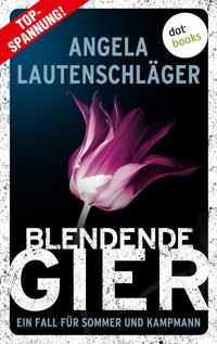 Blendende Gier - Angela Lautenschläger - ebook