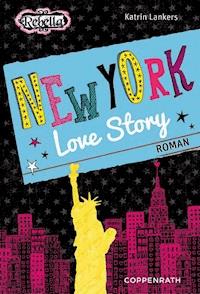 Rebella - New York Love Story - Katrin Lankers - ebook