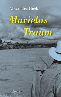 Marielas Traum - Alexandra Huck - ebook