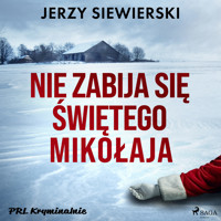Nie zabija się Świętego Mikołaja - Jerzy Siewierski - ebook + audiobook