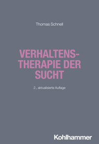 Verhaltenstherapie der Sucht - Thomas Schnell - ebook