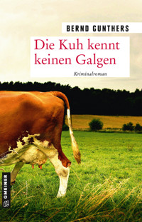 Die Kuh kennt keinen Galgen - Bernd Gunthers - ebook