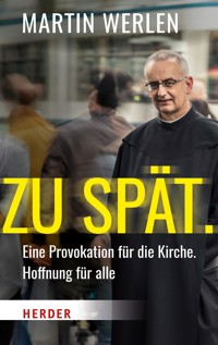 Zu spät. - Martin Werlen OSB - ebook