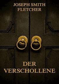 Der Verschollene - Joseph Smith Fletcher - ebook