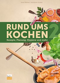 Rund ums Kochen 2 - Anke Walliser - ebook