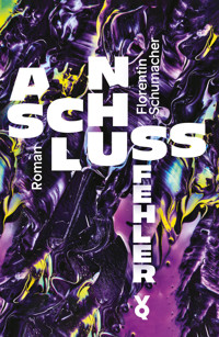 Anschlussfehler - Florentin Schumacher - ebook