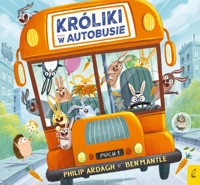 Króliki w autobusie - Ardagh Philip - książka