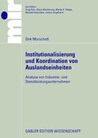 Institutionalisierung und Koordination von Auslandseinheiten - Dirk Morschett - ebook