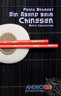 Ein Abend beim Chinesen - Frank Böhmert - ebook