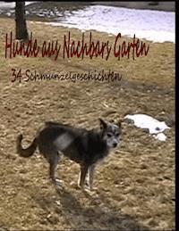 Hunde aus Nachbar's Garten - Josef Egl - ebook