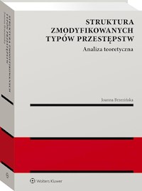 Struktura zmodyfikowanych typów przestępstw - Joanna Brzezińska - książka