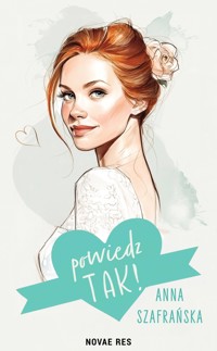 Powiedz tak! - Szafrańska Anna - ebook + audiobook + książka