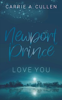 Newport Prince Bd. 1 - Carrie A. Cullen - ebook