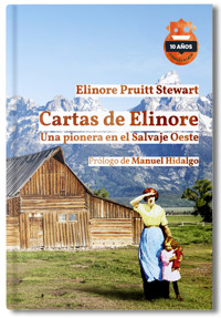 Cartas de una pionera - Elinore Pruitt Stewart - ebook