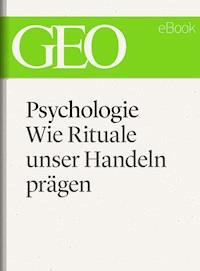 Psychologie: Wie Rituale unser Handeln prägen (GEO eBook Single) -  - ebook