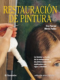Artes & Oficios. Restauración de pintura - Eva Pascual - ebook