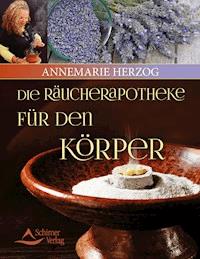 Die Räucherapotheke für den Körper - Annemarie Herzog - ebook