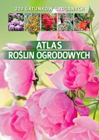 Atlas roślin ogrodowych - Agnieszka Gawłowska - książka