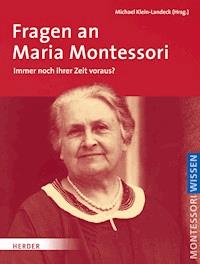 Fragen an Maria Montessori -  - ebook