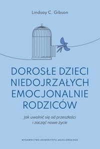 Dorosłe dzieci niedojrzałych emocjonalnie rodziców - Gibson Lindsay C. - książka