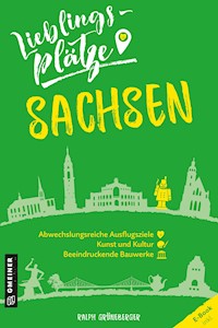 Lieblingsplätze Sachsen - Ralph Grüneberger - ebook