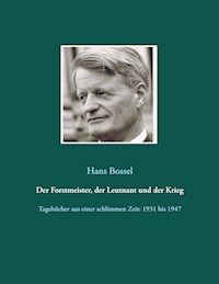Der Forstmeister, der Leutnant und der Krieg - Hans Bossel - ebook