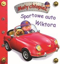 Sportowe auto Wiktora. Mały chłopiec - Nathalie Belineau, Alexis Nesme (ilustr.) - książka