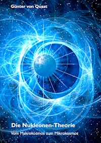 Die Nukleonen-Theorie - Günter von Quast - ebook