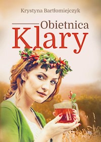 Obietnica Klary - Bartłomiejczyk Krystyna - ebook + audiobook + książka