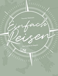 Einfach Reisen - Thorsten Rottmann - ebook