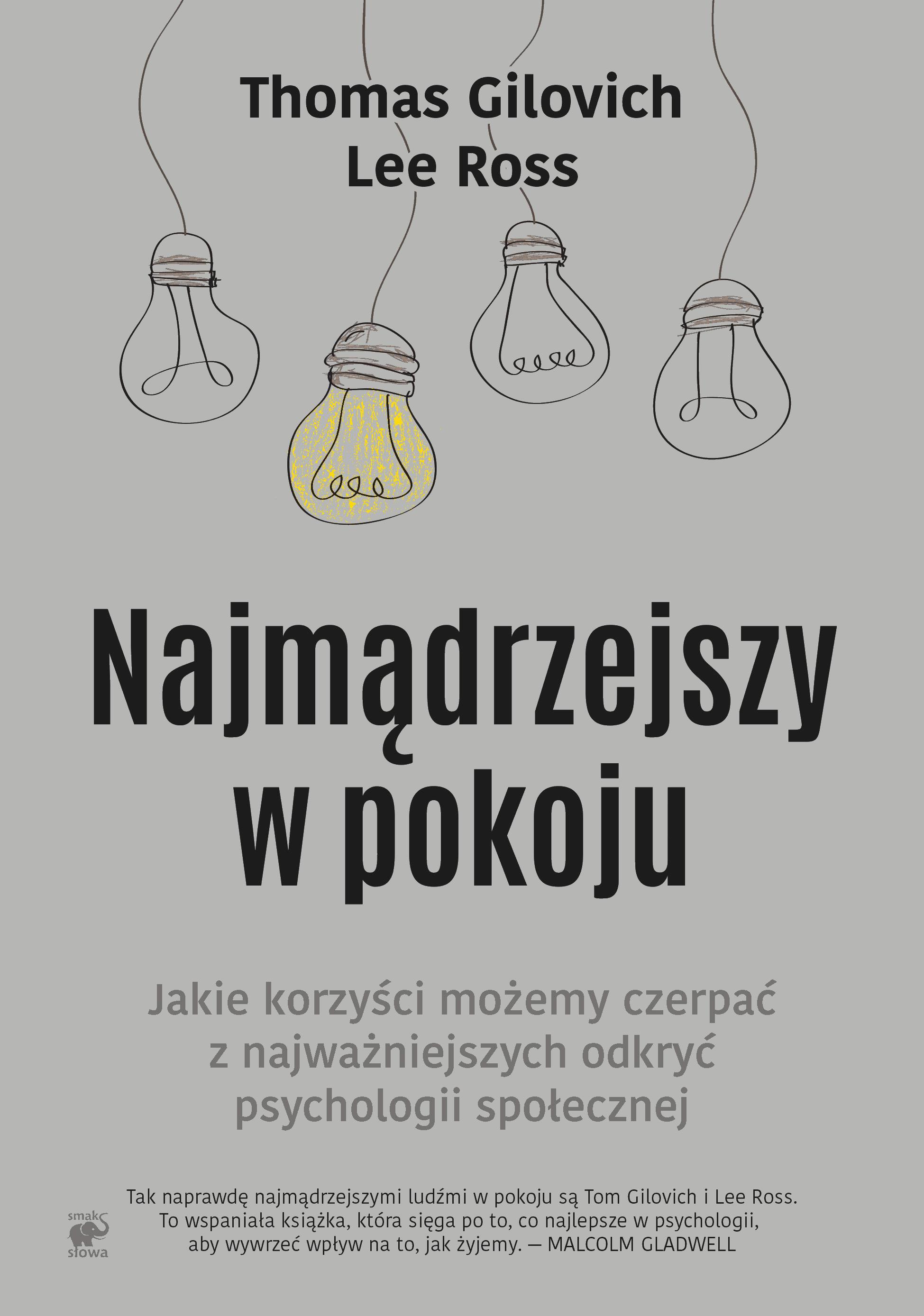 Najmądrzejszy w pokoju. Jaki korzyści możemy czerpać z najważniejszych odkryć psychologii społecznej