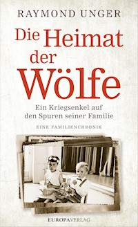 Die Heimat der Wölfe - Raymond Unger - ebook