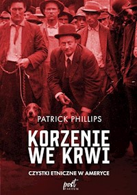 Korzenie we krwi - Patrick Philips - ebook + książka