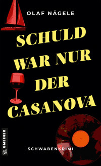 Schuld war nur der Casanova - Olaf Nägele - ebook