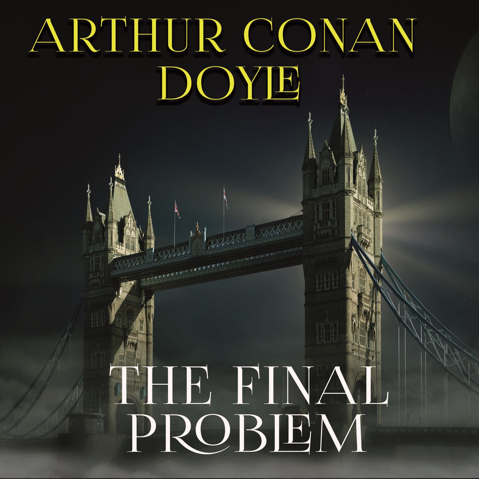 The Final Problem: The Memoirs of Sherlock Holmes