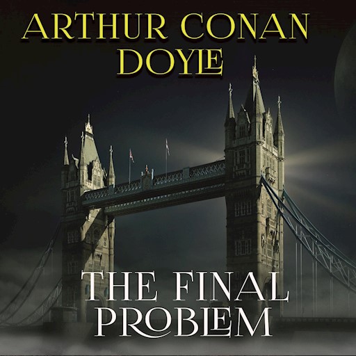 El problema final - Audiolibro, Arthur Conan Doyle