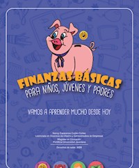 Finanzas Básicas para niños, jóvenes y padres - Nancy Esperanza Castro Cortes - ebook