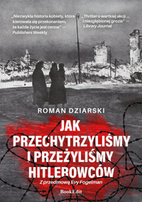 Jak przechytrzyliśmy i przeżyliśmy hitlerowców? - Dziarski Roman - książka