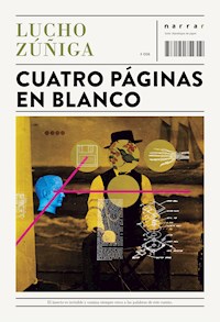 Cuatro páginas en blanco - Lucho Zúñiga - ebook