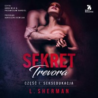 Sekret Trevora. Seksedukacja - Louisa Sherman - ebook + audiobook