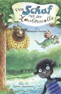 Das Schaf mit der Zauberwolle - Sebastian Greber - ebook
