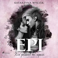 Epi. Nie pozwól mi upaść - Wycisk Katarzyna - ebook + audiobook