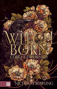 Witchborn Córka czarownicy - Nicholas Bowling - książka