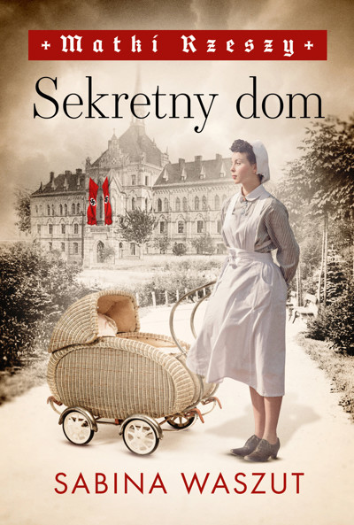 Okładka książki Matki Rzeszy. Sekretny dom
